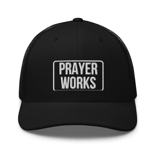 Prayer Works Trucker Cap