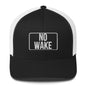 NO WAKE Trucker Cap