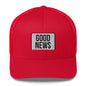 GOOD NEWS Trucker Cap