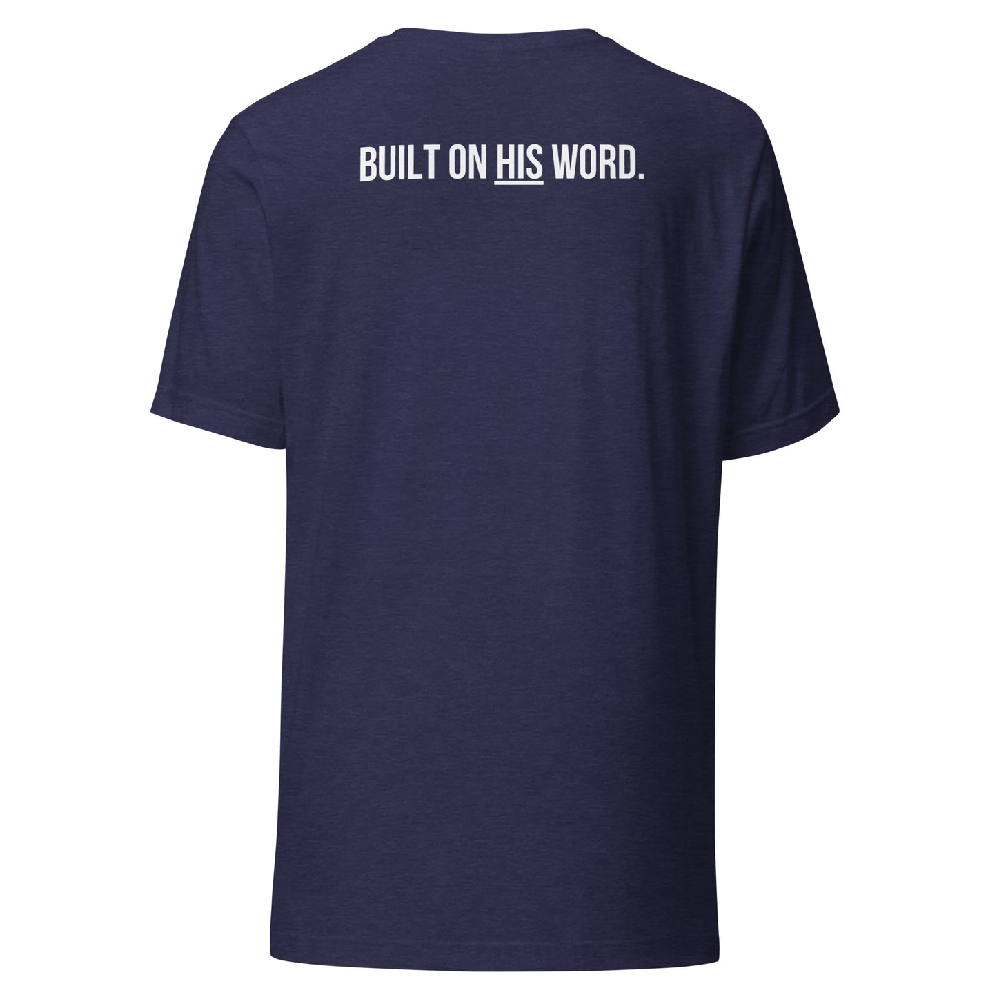 BUILT ON HIS WORD Tee