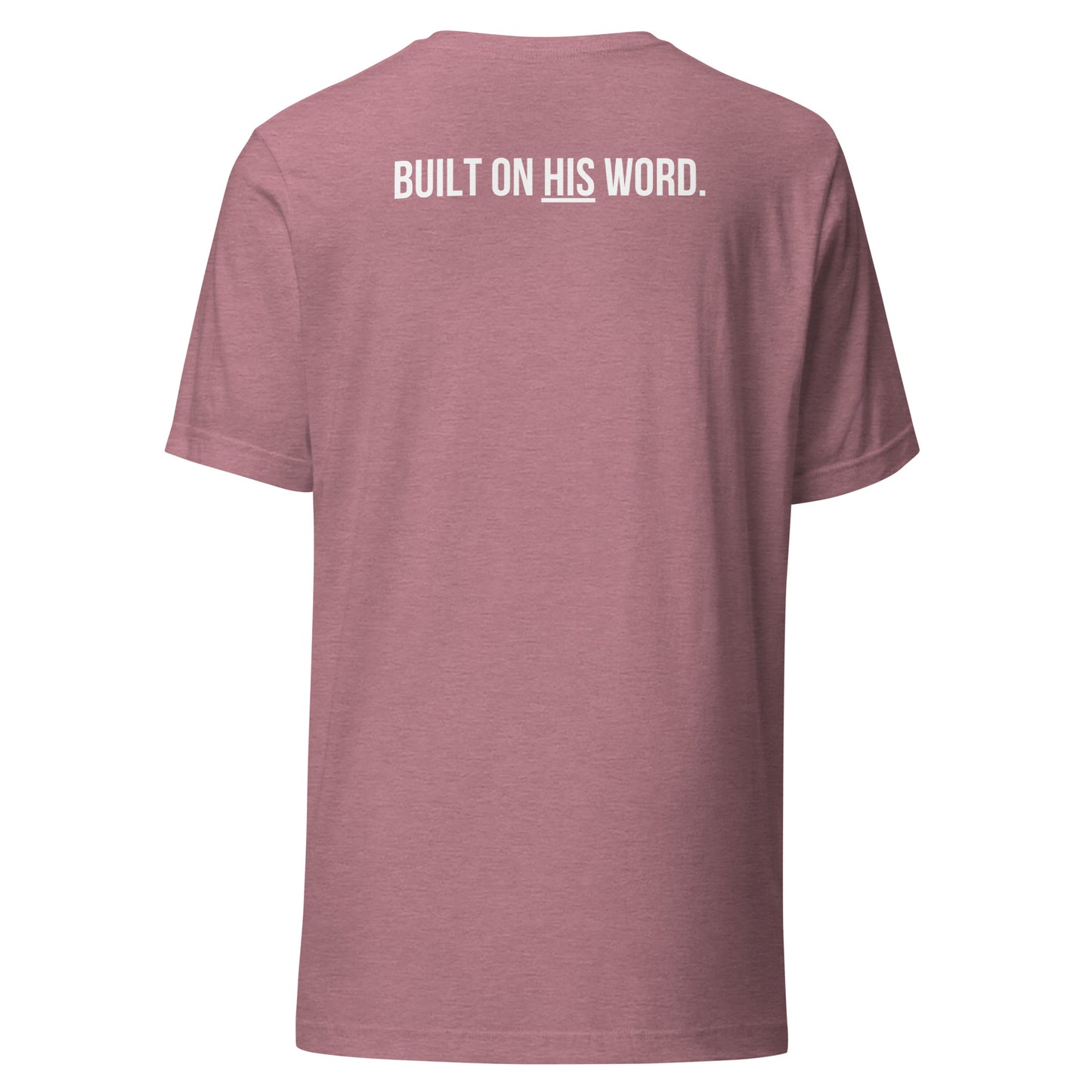 BUILT ON HIS WORD Tee